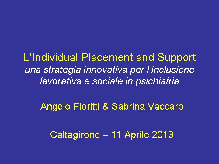 L’Individual Placement and Support una strategia innovativa per l’inclusione lavorativa e sociale in psichiatria