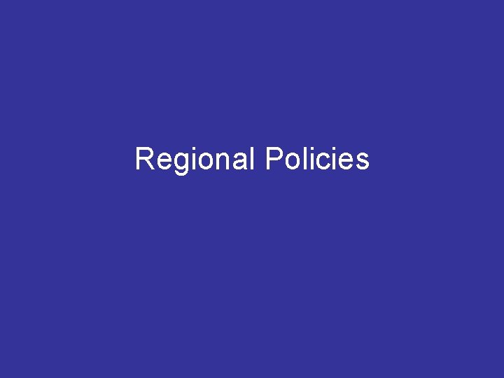 Regional Policies 