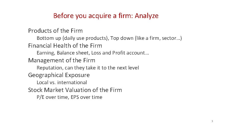 Before you acquire a firm: Analyze Products of the Firm Bottom up (daily use