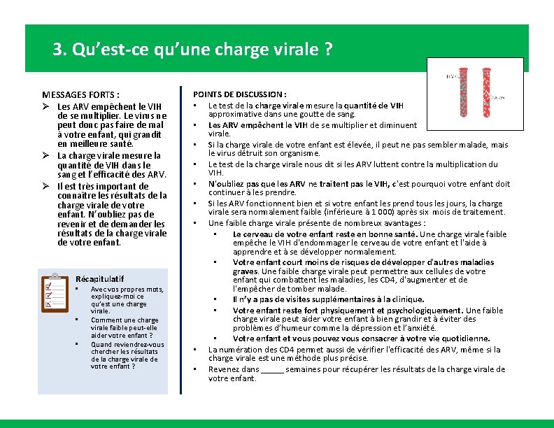 3. Qu’est-ce qu’une charge virale ? MESSAGES FORTS : Ø Les ARV empêchent le