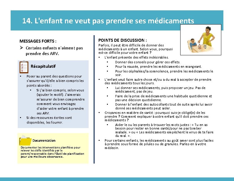 14. L'enfant ne veut pas prendre ses médicaments MESSAGES FORTS : Ø Certains enfants 14. L'enfant ne veut pas prendre ses médicaments MESSAGES FORTS : Ø Certains enfants