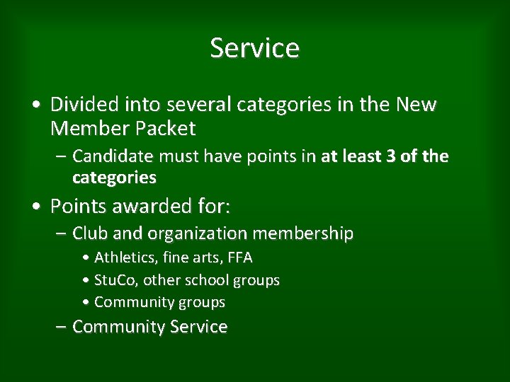 Service • Divided into several categories in the New Member Packet – Candidate must