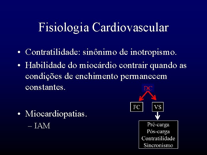 Fisiologia Cardiovascular • Contratilidade: sinônimo de inotropismo. • Habilidade do miocárdio contrair quando as