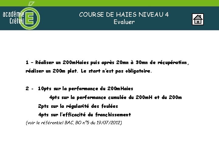 COURSE DE HAIES NIVEAU 4 Evaluer 1 – Réaliser un 200 m. Haies puis