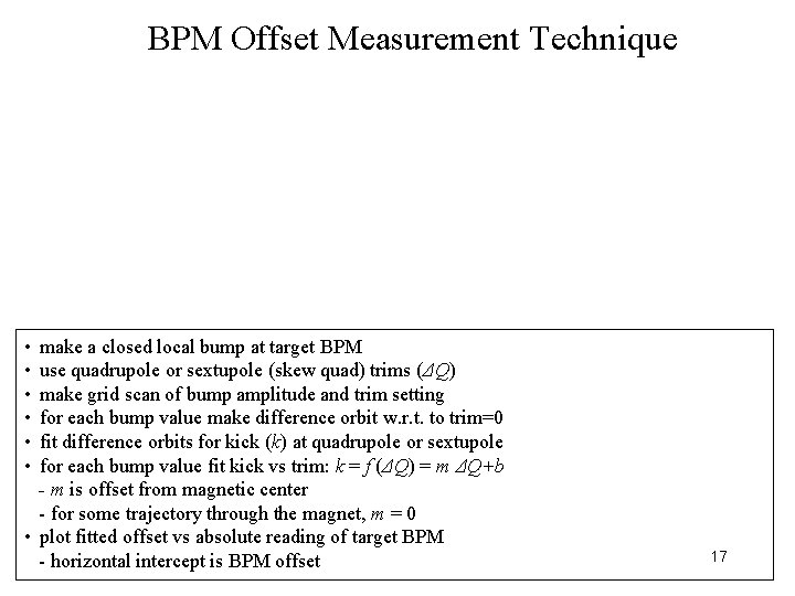 BPM Offset Measurement Technique • • • make a closed local bump at target