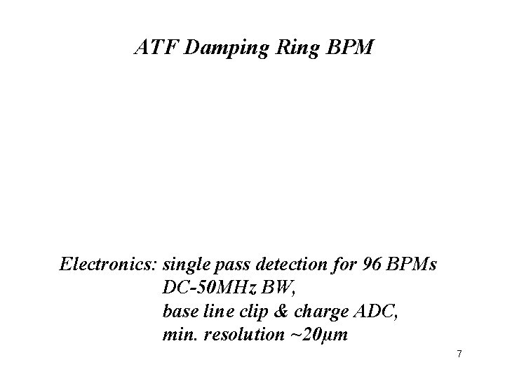 ATF Damping Ring BPM Electronics: single pass detection for 96 BPMs DC-50 MHz BW,