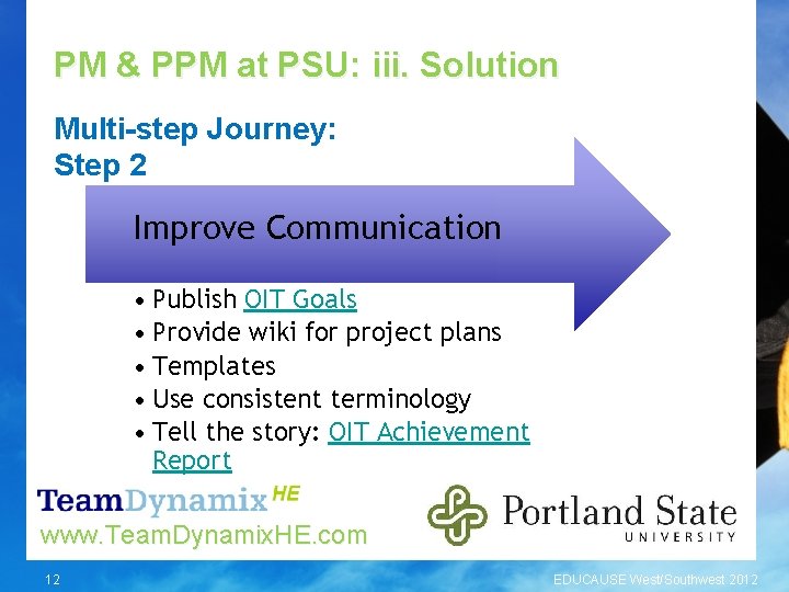 PM & PPM at PSU: iii. Solution Multi-step Journey: Step 2 Improve Communication •