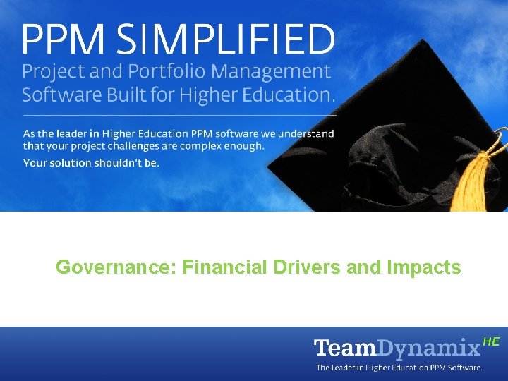 Team. Dynamix Overview Team. Dynamix provide Higher Education specific Project and Portfolio Management solutions