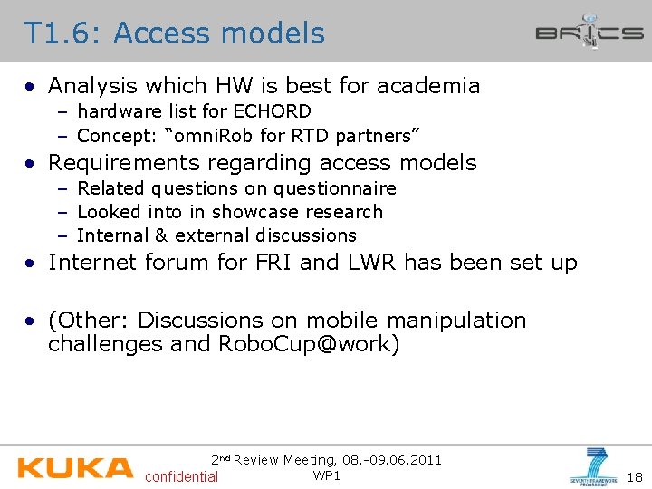 T 1. 6: Access models • Analysis which HW is best for academia –