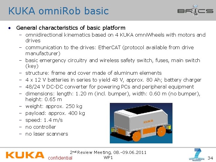 KUKA omni. Rob basic • General characteristics of basic platform – omnidirectional kinematics based