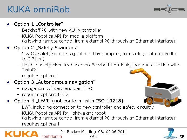 KUKA omni. Rob • Option 1 „Controller“ – Beckhoff PC with new KUKA controller