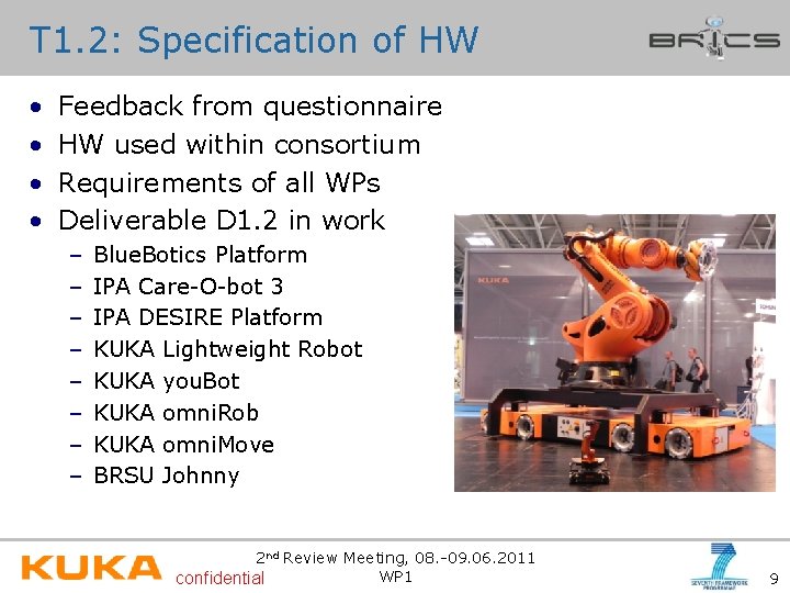 T 1. 2: Specification of HW • • Feedback from questionnaire HW used within