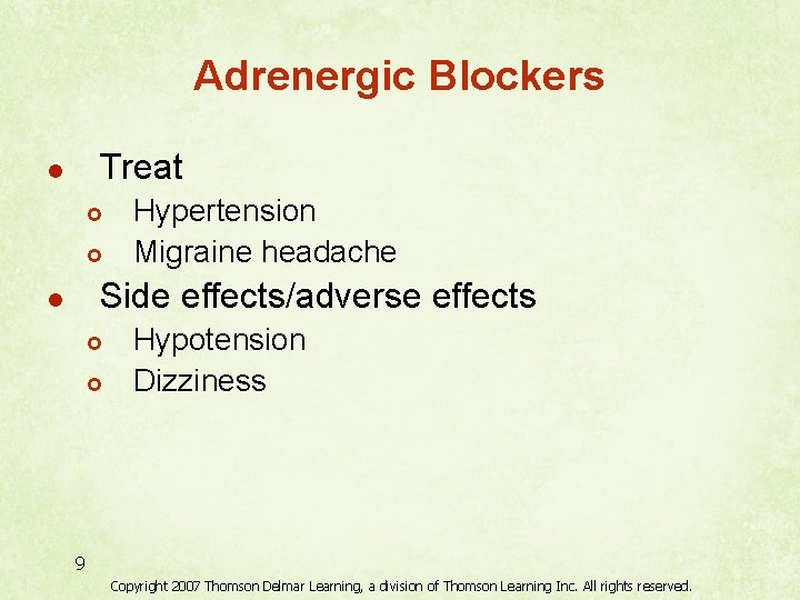 Adrenergic Blockers Treat l £ £ Hypertension Migraine headache Side effects/adverse effects l £