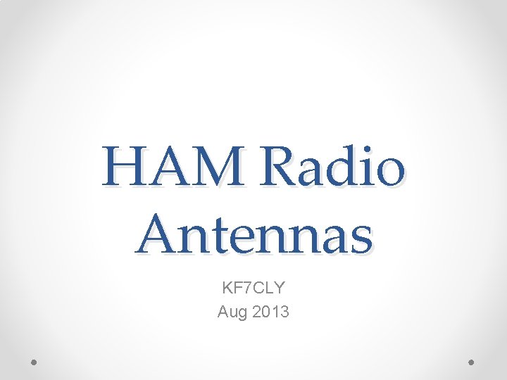HAM Radio Antennas KF 7 CLY Aug 2013 