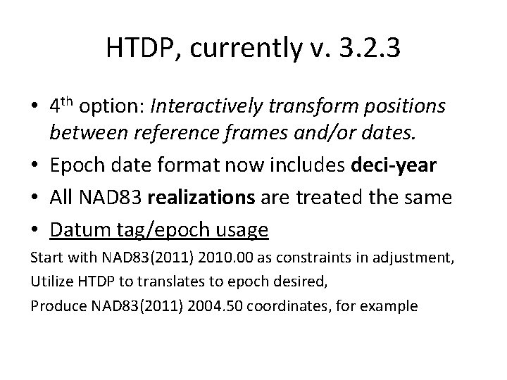 HTDP, currently v. 3. 2. 3 • 4 th option: Interactively transform positions between