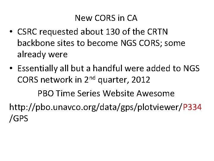 New CORS in CA • CSRC requested about 130 of the CRTN backbone sites