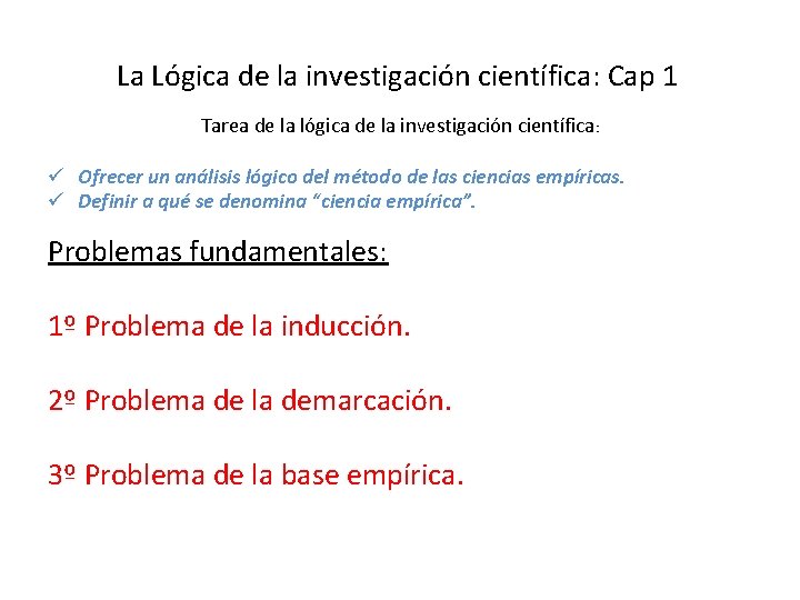 La Lógica de la investigación científica: Cap 1 Tarea de la lógica de la