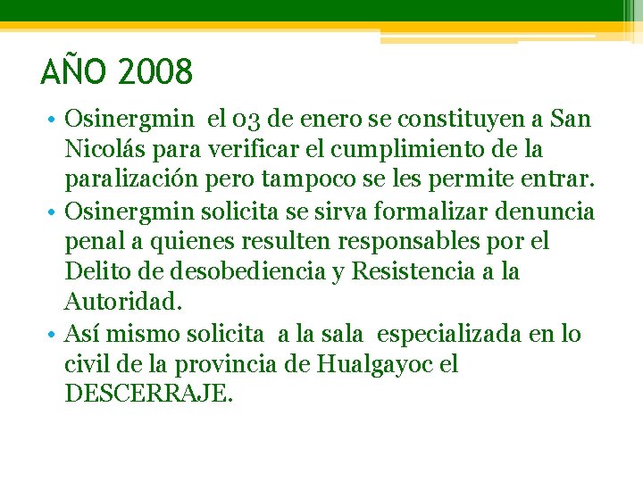 AÑO 2008 • Osinergmin el 03 de enero se constituyen a San Nicolás para