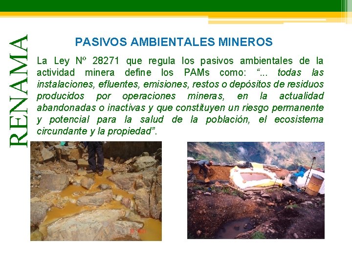 RENAMA PASIVOS AMBIENTALES MINEROS La Ley Nº 28271 que regula los pasivos ambientales de