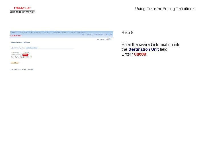Using Transfer Pricing Definitions Step 8 Enter the desired information into the Destination Unit