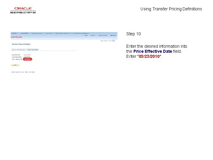 Using Transfer Pricing Definitions Step 10 Enter the desired information into the Price Effective