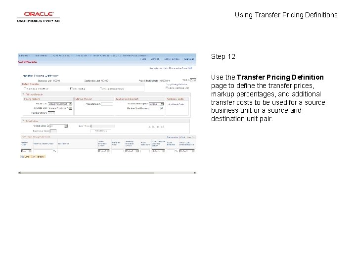 Using Transfer Pricing Definitions Step 12 Use the Transfer Pricing Definition page to define