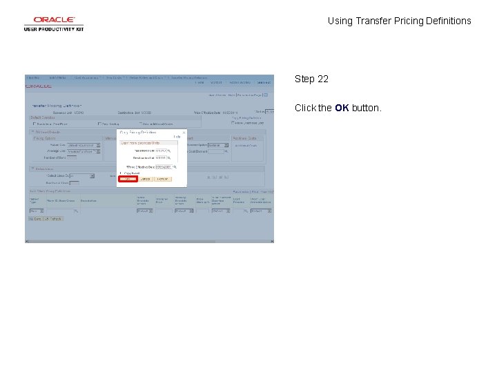 Using Transfer Pricing Definitions Step 22 Click the OK button. 