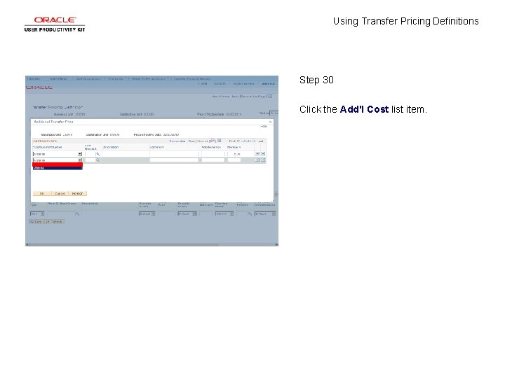 Using Transfer Pricing Definitions Step 30 Click the Add'l Cost list item. 