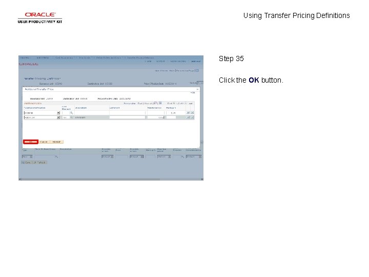 Using Transfer Pricing Definitions Step 35 Click the OK button. 