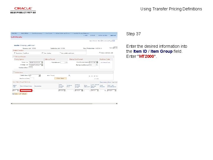 Using Transfer Pricing Definitions Step 37 Enter the desired information into the Item ID