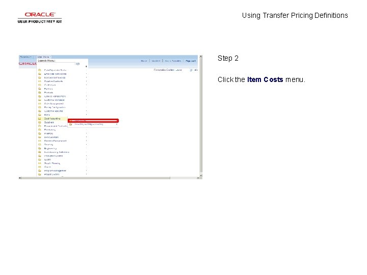 Using Transfer Pricing Definitions Step 2 Click the Item Costs menu. 
