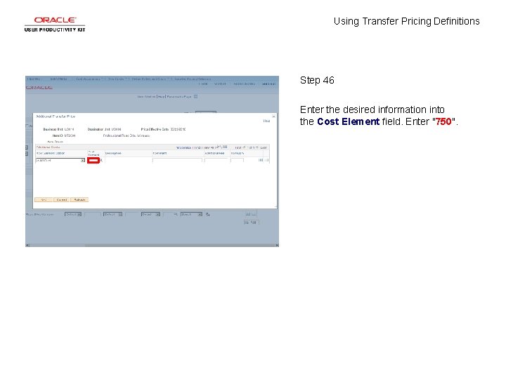 Using Transfer Pricing Definitions Step 46 Enter the desired information into the Cost Element