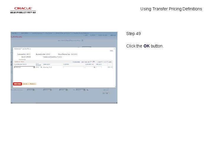 Using Transfer Pricing Definitions Step 49 Click the OK button. 