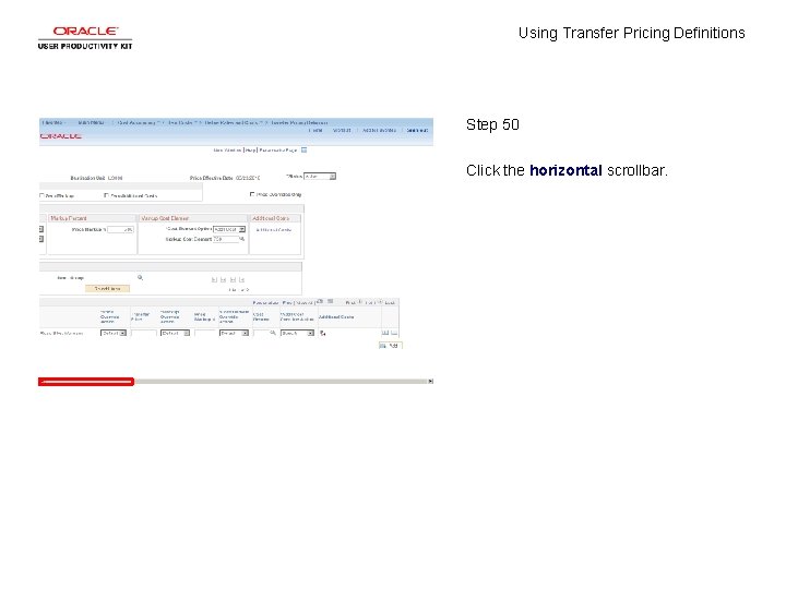 Using Transfer Pricing Definitions Step 50 Click the horizontal scrollbar. 