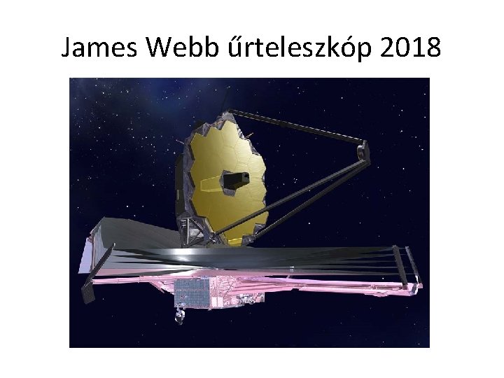 James Webb űrteleszkóp 2018 