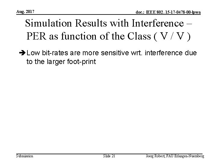 Aug. 2017 doc. : IEEE 802. 15 -17 -0478 -00 -lpwa Simulation Results with