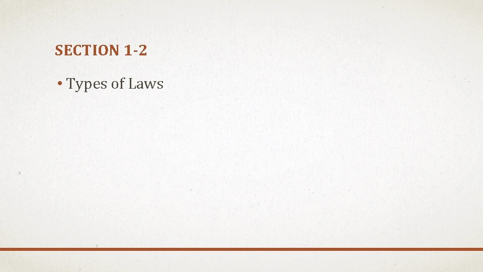 SECTION 1 -2 • Types of Laws 