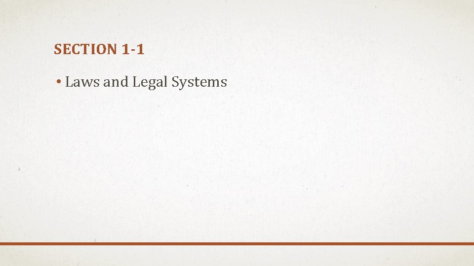 SECTION 1 -1 • Laws and Legal Systems 