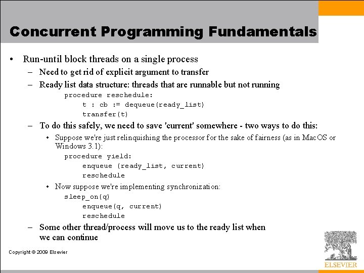 Concurrent Programming Fundamentals • Run-until block threads on a single process – Need to
