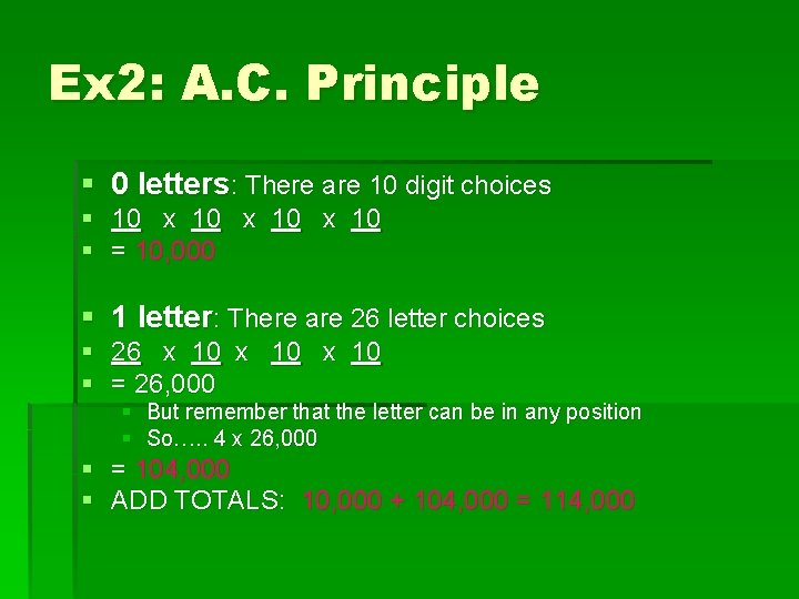 Ex 2: A. C. Principle § 0 letters: There are 10 digit choices §