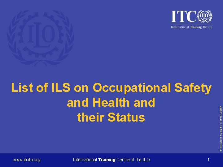 www. itcilo. org International Training Centre of the ILO 1 © International Training Centre