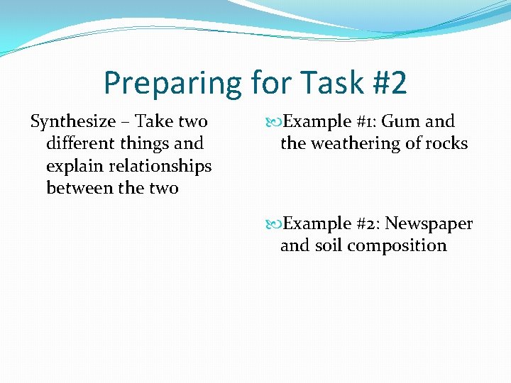 Preparing for Task #2 Synthesize – Take two different things and explain relationships between