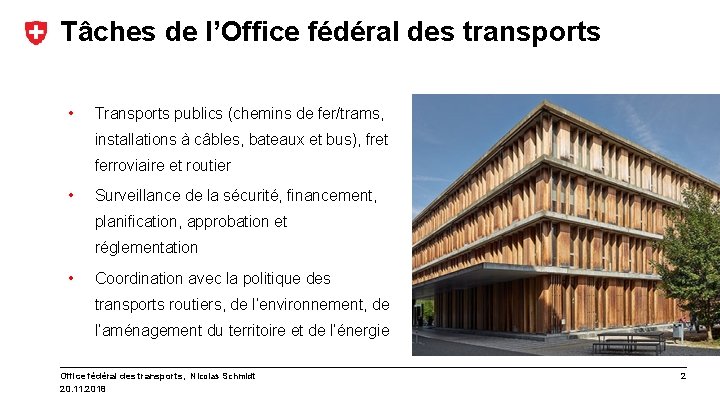 Tâches de l’Office fédéral des transports • Transports publics (chemins de fer/trams, installations à