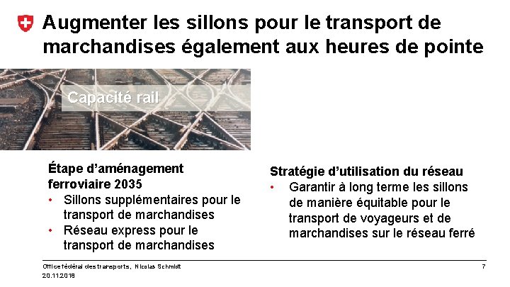 Augmenter les sillons pour le transport de marchandises également aux heures de pointe Capacité