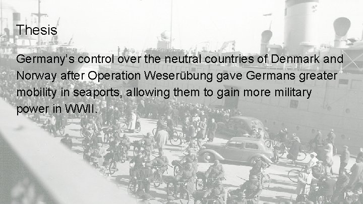 Thesis Germany’s control over the neutral countries of Denmark and Norway after Operation Weserübung