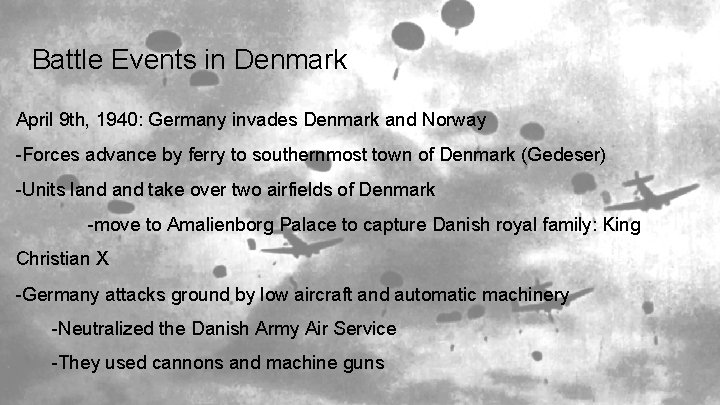Battle Events in Denmark April 9 th, 1940: Germany invades Denmark and Norway -Forces