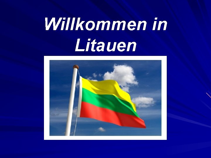 Willkommen in Litauen 