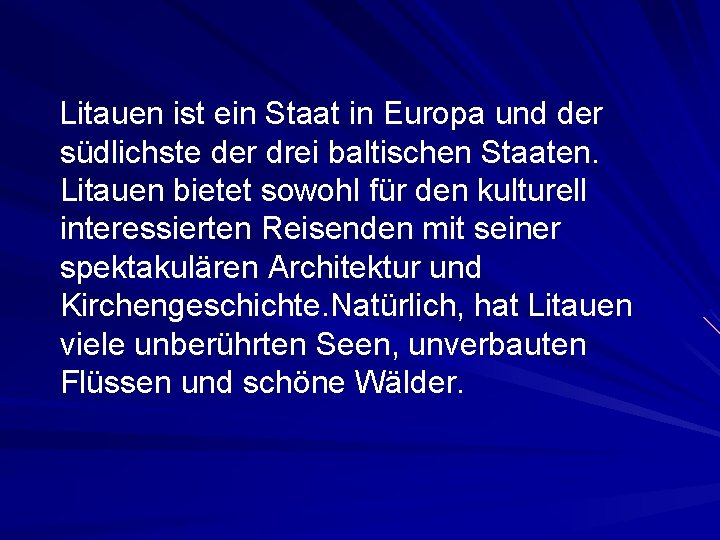 Litauen ist ein Staat in Europa und der südlichste der drei baltischen Staaten. Litauen