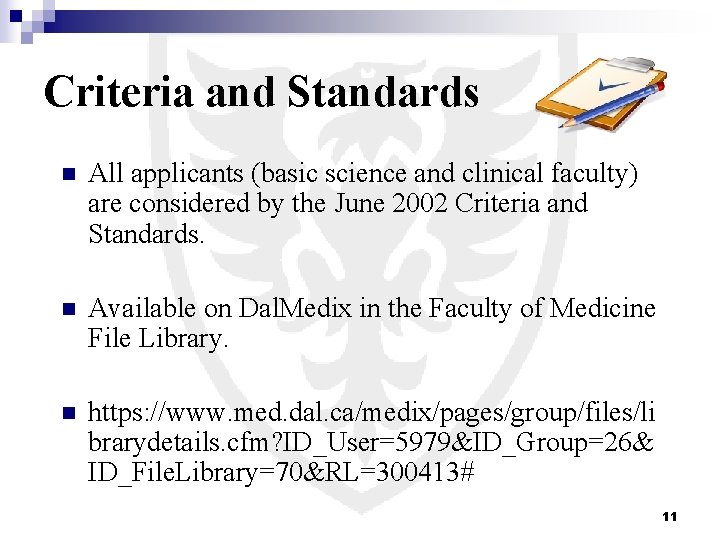 Criteria and Standards n All applicants (basic science and clinical faculty) are considered by