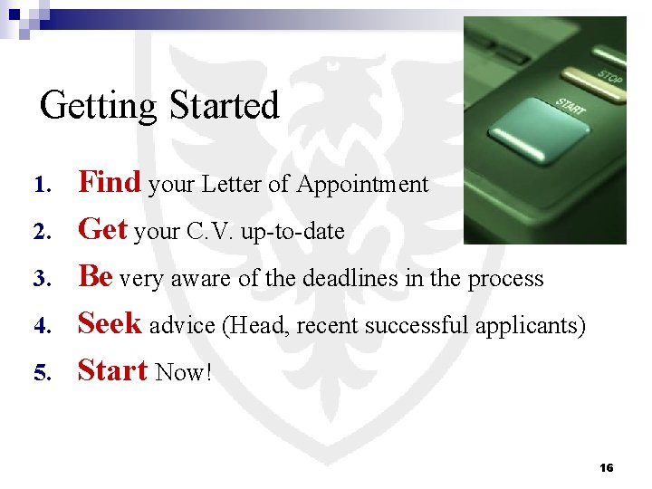 Getting Started 1. 2. 3. 4. 5. Find your Letter of Appointment Get your